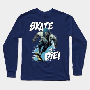 SKATE OR DIE - WOLFY Long Sleeve T-Shirt